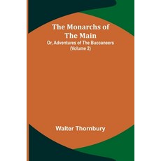 (英文圖書) The Monarchs of the Main; Or Adventures of the Buccaneers (Volume 2) 平裝版, Alpha Edition, 英文