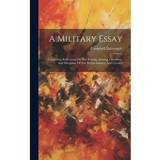 (英文圖書) A Military Essay: Containing Reflections On The Raising Arming Cloathing And Discipline Of... 精裝版, Legare Street Press, 英文