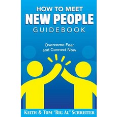 How To Meet New People Guidebook: Overcome Fear and Connect Now 平裝版, Fortune Network Publishing Inc, 英文