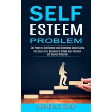 Self Esteem Problem: Take Successful Decisions to Unlock Your Potential and Develop Willpower (Get P... 平裝版, Tomas Edwards, 英文