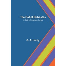 (英文圖書)The Cat of Bubastes: A Tale of Ancient Egypt 平裝版, Alpha Edition, 英文