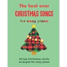 (英文圖書) The Best Ever CHRISTMAS SONGS for easy piano: 30 top Christmas carols arranged for easy piano 平裝版, Independently Published, 英文