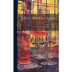 (英文圖書) Life Under Glass 精裝版, Legare Street Press, 英文