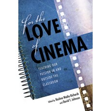 For the Love of Cinema: Teaching Our Passion in and Outside the Classroom 精裝版, Indiana University Press, 英文