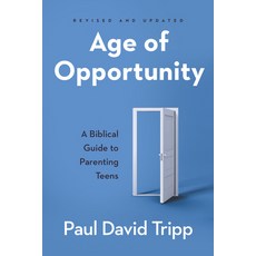 (英文圖書) Age of Opportunity: A Biblical Guide to Parenting Teens 平裝版, P & R Publishing, 英文
