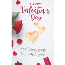 (英文圖書) Happy Valentine's Day: 365 love sayings for a whole year - I love you my darling 平裝版, Independently Published, 英文