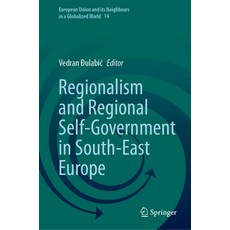 (英文圖書) Regionalism and Regional Self-Government in South-East Europe 精裝版, Springer, 英文