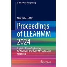 (英文圖書) Proceedings of Lleahmm 2024: Logistics & Lean Engineering for Advanced Healthca... 精裝版, Springer, 英文
