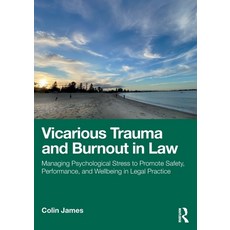 (英文圖書) Vicarious Trauma and Burnout in Law: Managing Psychological Stress to Promote S... 平裝版, Routledge, 英文
