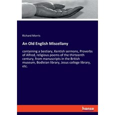 (英文圖書) An Old English Miscellany: containing a bestiary Kentish sermons Proverbs of... 平裝版, Hansebooks, 英文