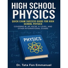 (英文圖書)Quick Exam Success Guide for High School Physics: Covering IB AP IGCSE A-Leve... 平裝版, Dr. Tata Fon Emmanuel, 英文