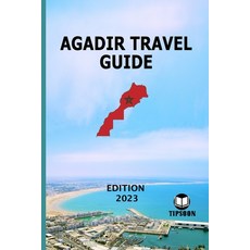 (英文圖書) Agadir Travel Guide: Edition 2023: Morocco Travel Guide: Agadir 平裝版, Independently Published, 英文