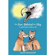 (英文圖書)The Sun Behind the Sky: A sophisticated children's tale 平裝版, Createspace Independent Pub..., 英文
