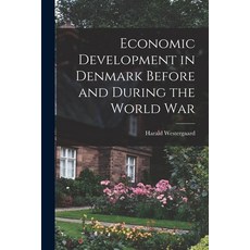 (英文圖書) Economic Development in Denmark Before and During the World War 平裝版, Legare Street Press, 英文