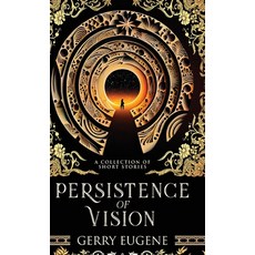 (英文圖書) Persistence Of Vision: A Collection Of Short Stories 精裝版, Next Chapter, 英文