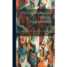 (英文圖書) Psychopathological Researches: Studies in Mental Dissociation With Text Figures and Ten Plates 精裝版, Legare Street Press, 英文