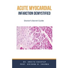 (英文圖書) Acute Myocardial Infarction Demystified: Doctor's Secret Guide 平裝版, Virtued Press, 英文