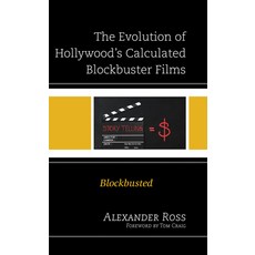 (英文圖書) The Evolution of Hollywood's Calculated Blockbuster Films: Blockbusted 精裝版, Lexington Books, 英文