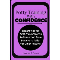 (英文圖書) Potty Training with Confidence: Expert tips for First-Time Parents to Transitio... 平裝版, Independently Published, 英文