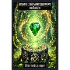 (英文圖書) Emerald Energy: Harnessing Luck and Growth 平裝版, Matthew Edward Petchinsky, 英文