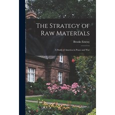 (英文圖書) The Strategy of Raw Materials: a Study of America in Peace and War 平裝版, Hassell Street Press, 英文