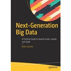 (英文圖書) Next-Generation Big Data: A Practical Guide to Apache Kudu Impala and Spark 平裝版, Apress, 英文