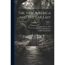 (英文圖書) The new America and the Far East; Volume 2 平裝版, Legare Street Press, 英文
