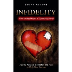 (英文圖書) Infidelity: How to Heal From a Traumatic Bond (How to Forgive a Cheater and How to Help Your ... 平裝版, Jordan Levy, 英文