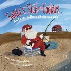 (英文圖書)Santa's Sick of Cookies: An Eastern Shore Christmas Tale 平裝版, Belle Isle Books, 英文