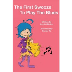 (英文圖書)The First Swooze to Play the Blues 平裝版, Createspace Independent Pub..., 英文
