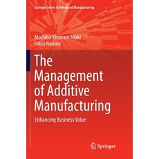 The Management of Additive Manufacturing:Enhancing Business Value, Springer, 英文, 平裝版
