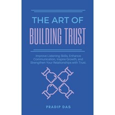 (英文圖書) The Art of Building Trust: Improve Listening Skills Enhance Communication Ins... 平裝版, Independently Published, 英文