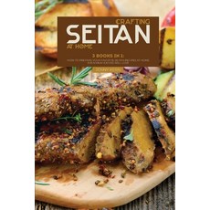 (英文圖書) Crafting Seitan at Home: 3 Books in 1: How to Prepare your Favorite Seitan Recipes at Home ev... 平裝版, J.K. Publishing, 英文
