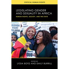 Legislating Gender and Sexuality in Africa: Human Rights Society and the State 精裝版, University of Wisconsin Press, 英文