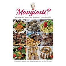 Mangiasti?: A collection of memorable moments and special recipes 平裝版, Intertype, 英文