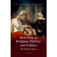 Hebraism in Religion History and Politics: The Third Culture 精裝版, Oxford University Press, USA, 英文