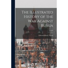 (英文圖書) The Illustrated History of the War Against Russia; 2 pt.8 平裝版, Legare Street Press, 英文