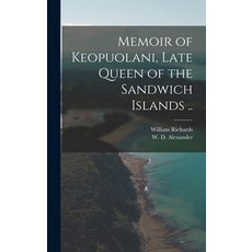 (英文圖書) Memoir of Keopuolani Late Queen of the Sandwich Islands .. 精裝版, Legare Street Press, 英文