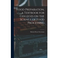 (英文圖書) Food Preparation a Textbook for Colleges on the Science of Food Processing 精裝版, Hassell Street Press, 英文