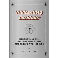 (英文圖書) Midcentury Cocktails: History Lore and Recipes from America's Atomic Age 精裝版, New York University Press, 英文