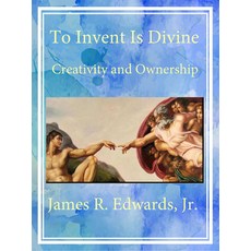 (英文圖書) To Invent Is Divine: Creativity and Ownership 精裝版, Fidelis Publishing, 英文