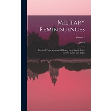 (英文圖書) Military Reminiscences: Extracted From a Journal of Nearly Forty Years' Active Service in the... 精裝版, Legare Street Press, 英文