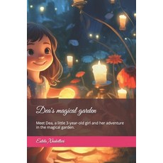 (英文圖書)Dea's magical garden: Meet Dean a little 3-year-old girl and her adventure in t... 平裝版, Independently Published, 英文