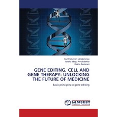 (英文圖書) Gene Editing Cell and Gene Therapy: Unlocking the Future of Medicine 平裝版, LAP Lambert Academic Publis..., 英文