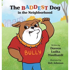 (英文圖書)The Baddest Dog in the Neighborhood 精裝版, Briley & Baxter Publications, 英文