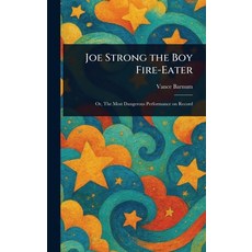 (英文圖書)Joe Strong the Boy Fire-Eater 精裝版, Anson Street Press, 英文