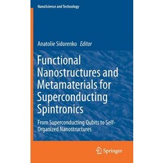 (英文圖書) Functional Nanostructures and Metamaterials for Superconducting Spintronics: From Superconduc... 精裝版, Springer, 英文