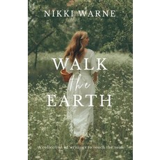 (英文圖書) Walk the Earth: A collection of writings to touch the soul 平裝版, Independently Published, 英文