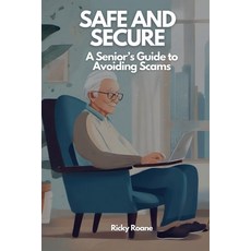 (英文圖書) Safe and Secure: A Senior's Guide to Avoiding Scams 平裝版, Talesmith Studio, 英文