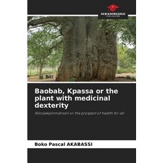 (英文圖書) Baobab Kpassa or the plant with medicinal dexterity 平裝版, Our Knowledge Publishing, 英文